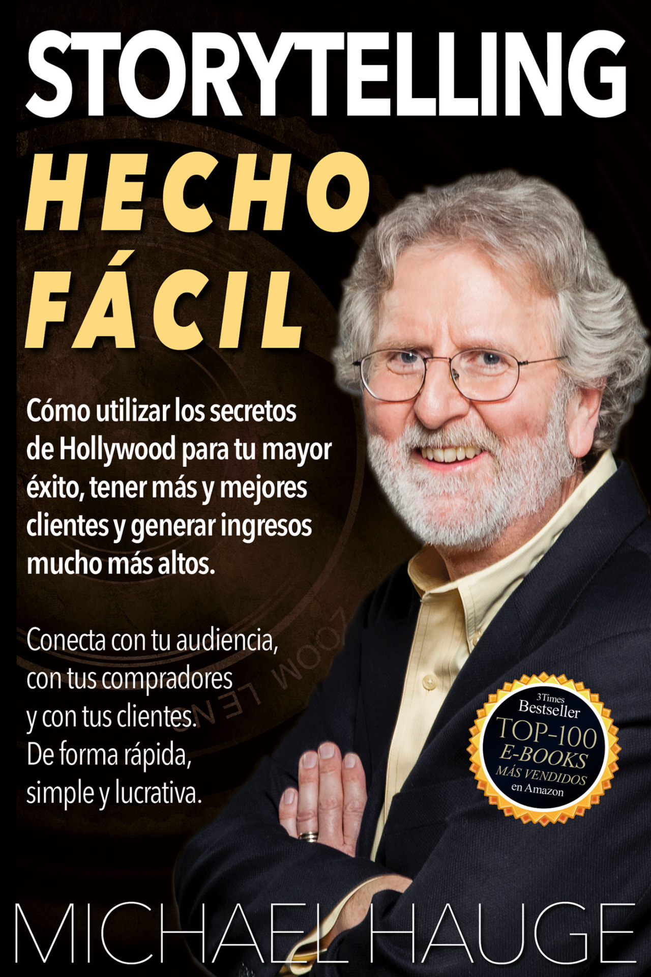 Storytelling hecho fácil by Michael Hauge