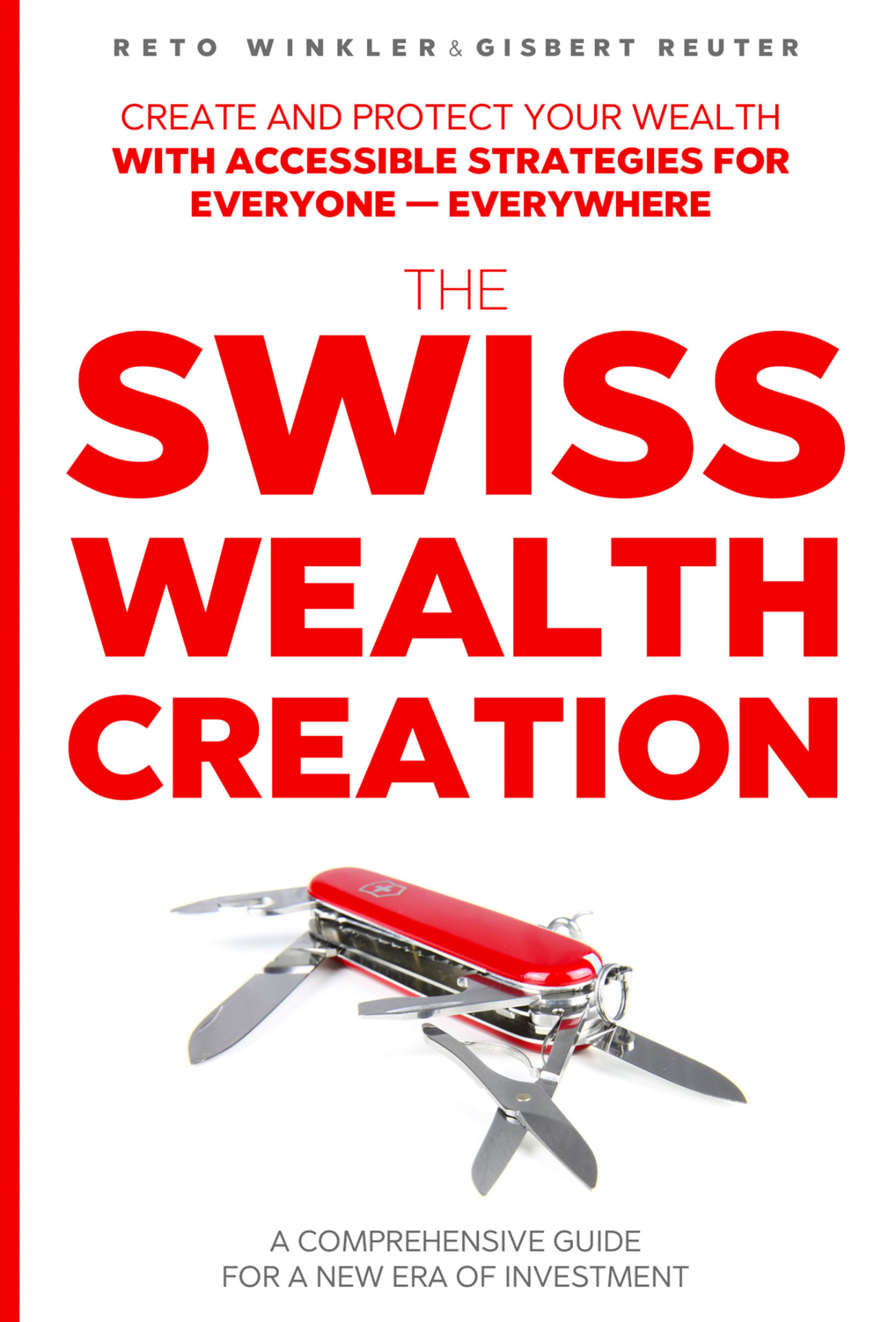 The Swiss Wealth Creation by Reto Winkler & Gisbert Reuter